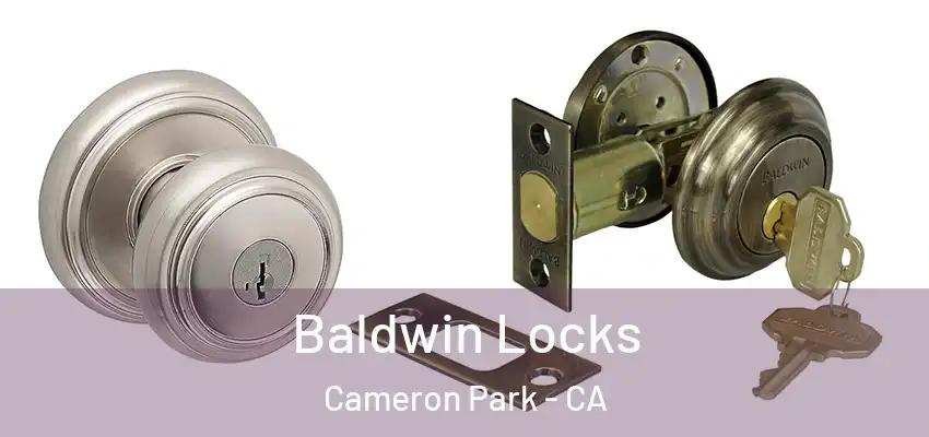 Baldwin Locks Cameron Park - CA