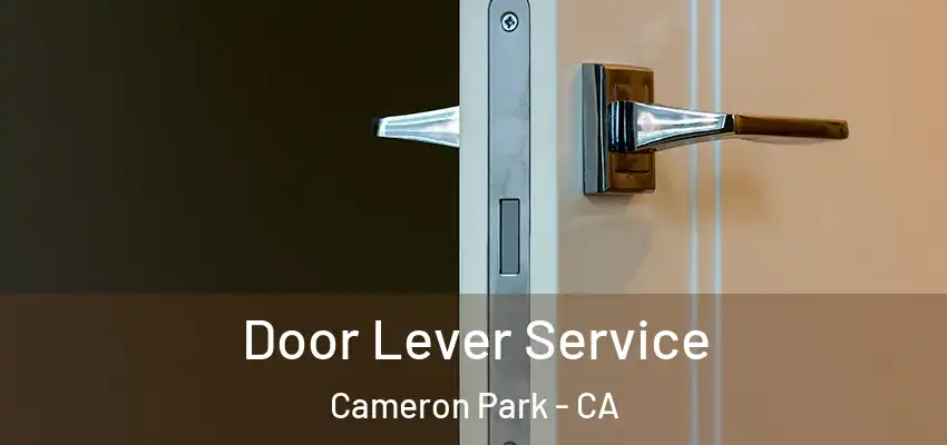 Door Lever Service Cameron Park - CA