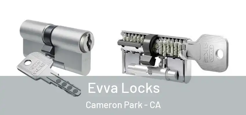 Evva Locks Cameron Park - CA