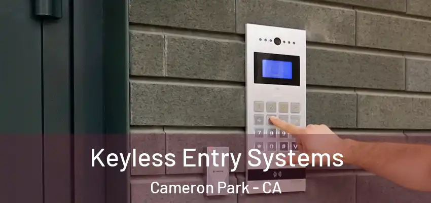  Keyless Entry Systems Cameron Park - CA