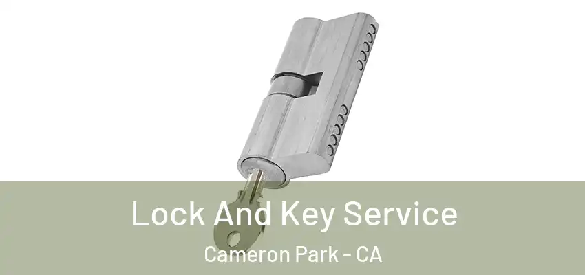 Lock And Key Service Cameron Park - CA