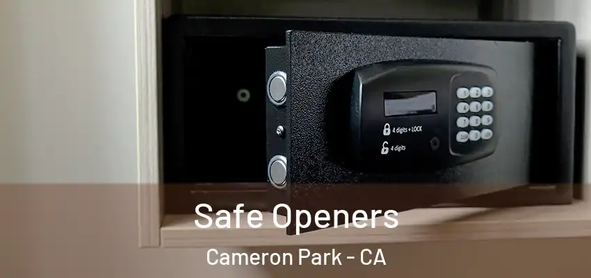 Safe Openers Cameron Park - CA